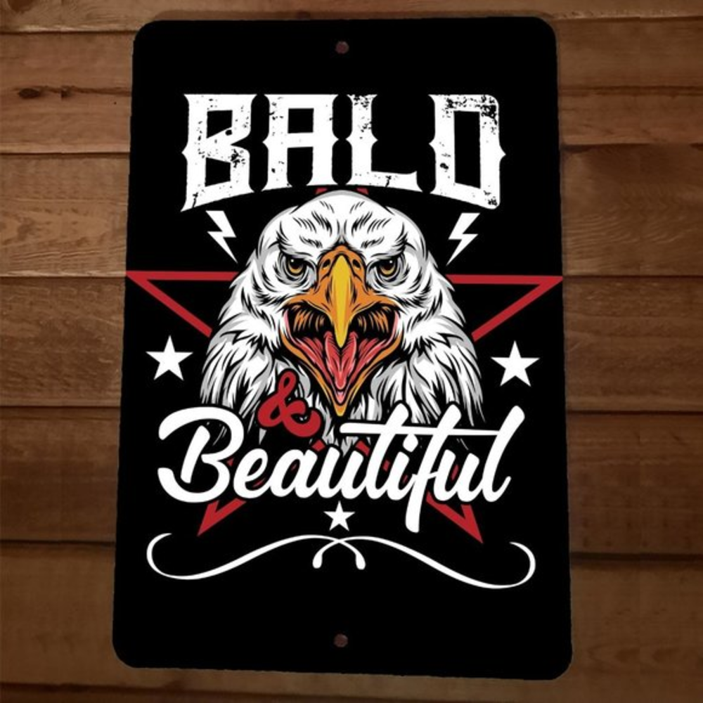 Bald and Beautiful‎ Eagle USA American 8x12 Metal Wall Sign Poster July 4th